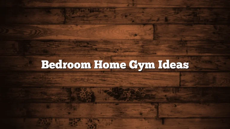 Bedroom Home Gym Ideas