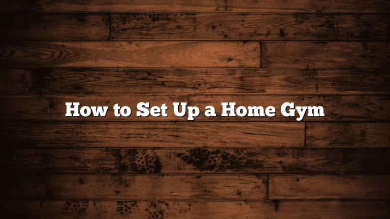 How to Set Up a Home Gym